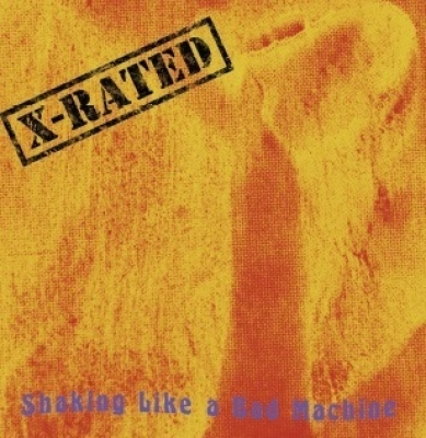 Shaking Like A Bad Machine [X-Rated] – Classic Metal – Especializada em ...